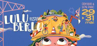 Festival Luluberlu 29 au 31 mai